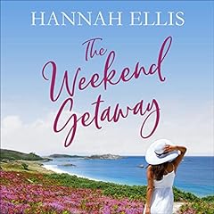 The Weekend Getaway Audiolibro Por Hannah Ellis arte de portada