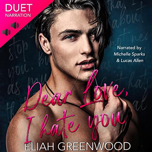 Dear Love, I Hate You Audiolivro Por Eliah Greenwood capa