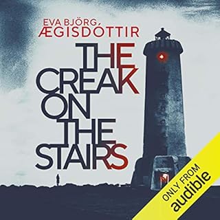 The Creak on the Stairs Audiobook By Eva Bj&ouml;rg &AElig;gisd&oacute;ttir cover art