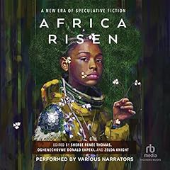 Africa Risen Audiolibro Por Sheree Renee Thomas, Oghenechovwe Donald Ekpeki, Zelda Knight arte de portada