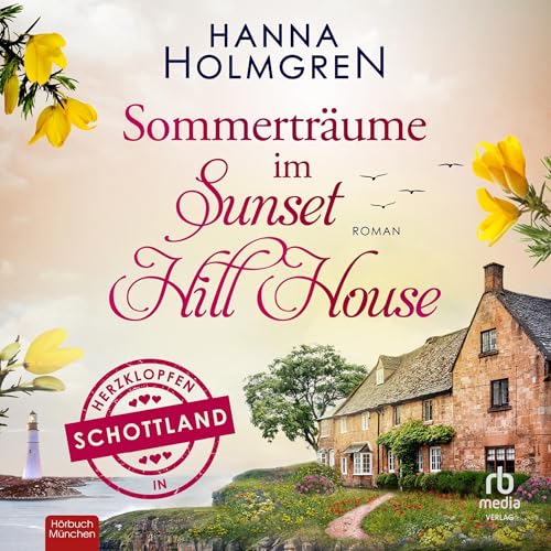 Sommertr&auml;ume im Sunset Hill House [Summer Dreams at Sunset Hill House] Audiolibro Por Hanna Holmgren arte de portada