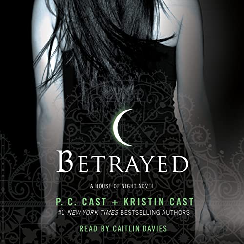 Betrayed Audiobook By P. C. Cast, Kristin Cast cover art