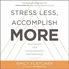 Stress Less, Accomplish More Audiolibro Por Emily Fletcher arte de portada