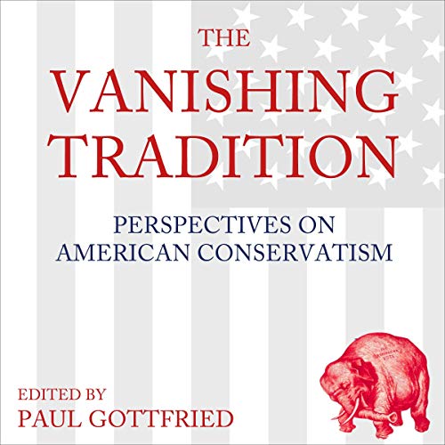 The Vanishing Tradition Audiolibro Por Paul Gottfried arte de portada