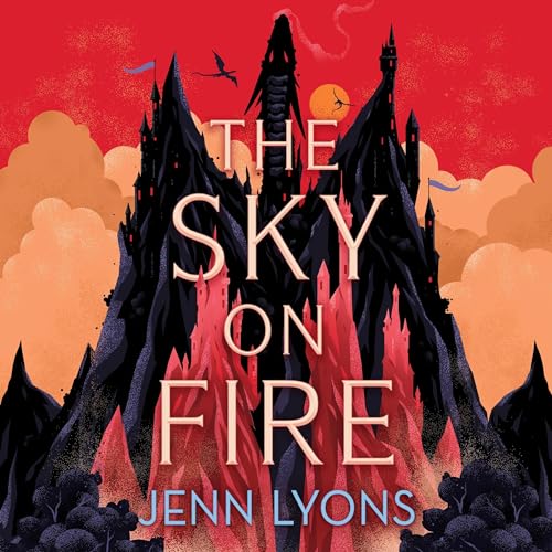 The Sky on Fire Audiolibro Por Jenn Lyons arte de portada