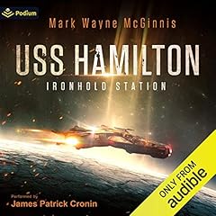 USS Hamilton: Ironhold Station Audiobook By Mark Wayne McGinnis cover art