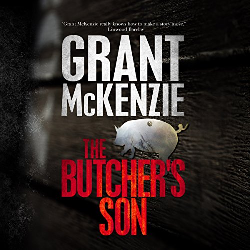 The Butcher's Son Audiobook By Grant McKenzie cover art