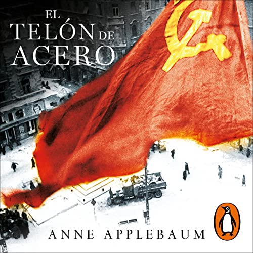 El tel&oacute;n de acero [Iron Curtain] Audiolibro Por Anne Applebaum, Silvia Pons Pradilla arte de portada