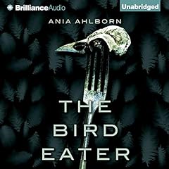 The Bird Eater Audiolibro Por Ania Ahlborn arte de portada
