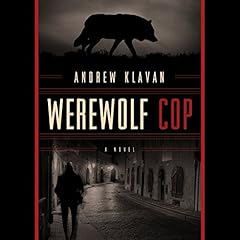 Werewolf Cop Audiolibro Por Andrew Klavan arte de portada