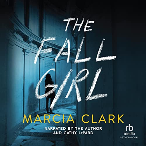 The Fall Girl Audiolibro Por Marcia Clark arte de portada