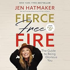 Fierce, Free, and Full of Fire Audiolibro Por Jen Hatmaker arte de portada