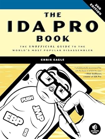 The IDA Pro Book, 2nd Edition: The Unofficial Guide to the World&#39;s Most Popular Disassembler