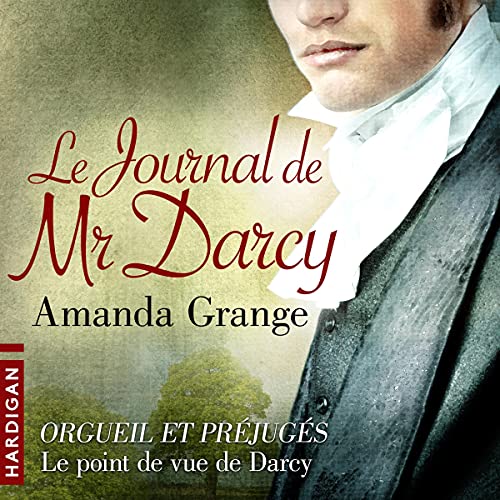 Le Journal de Mr Darcy Audiobook By Amanda Grange cover art