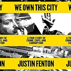 We Own This City Audiolibro Por Justin Fenton arte de portada