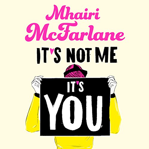 It's Not Me, It's You Audiolibro Por Mhairi McFarlane arte de portada