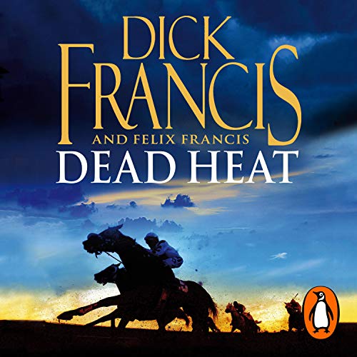 Dead Heat Audiolibro Por Dick Francis, Felix Francis arte de portada