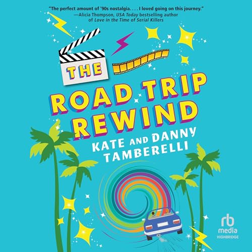 The Road Trip Rewind Audiolibro Por Kate Tamberelli, Danny Tamberelli arte de portada