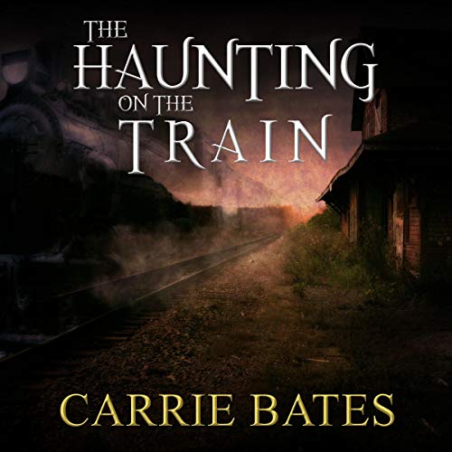 The Haunting on the Train Audiolibro Por Carrie Bates arte de portada