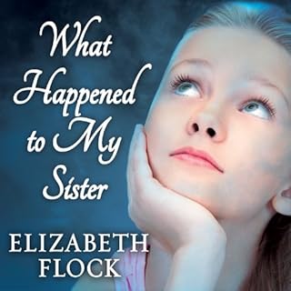 What Happened to My Sister Audiolibro Por Elizabeth Flock arte de portada