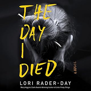 The Day I Died Audiobook By Lori Rader-Day cover art