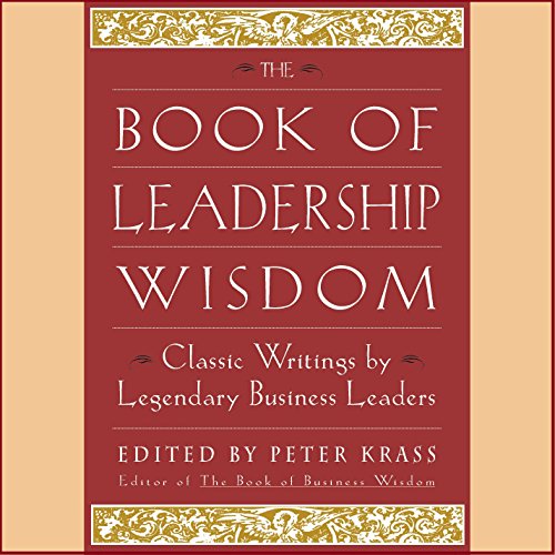 The Book of Leadership Wisdom Audiolibro Por Andrew S. Grove, Bill Gates, Michael D. Eisner, Full cast, Peter Krass - editor 