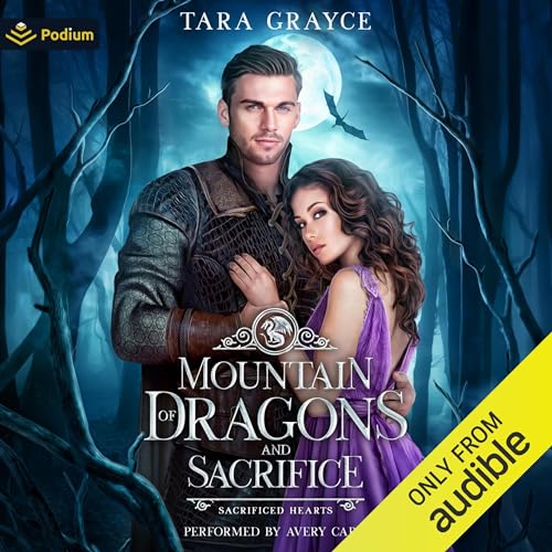 Mountain of Dragons and Sacrifice Audiobook By Tara Grayce cover art
