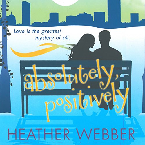 Absolutely, Positively Audiobook By Heather Webber cover art