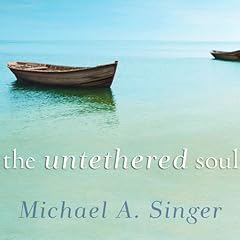 The Untethered Soul Audiolibro Por Michael A. Singer arte de portada