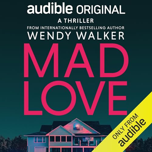 Mad Love Audiobook By Wendy Walker cover art