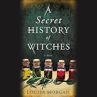 A Secret History of Witches Audiobook By Louisa Morgan cover art