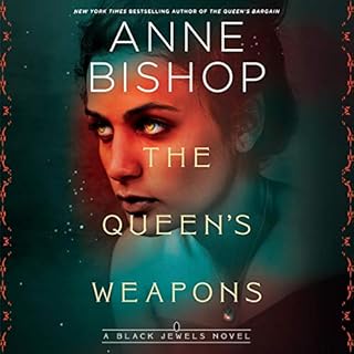 The Queen's Weapons Audiobook By Anne Bishop cover art