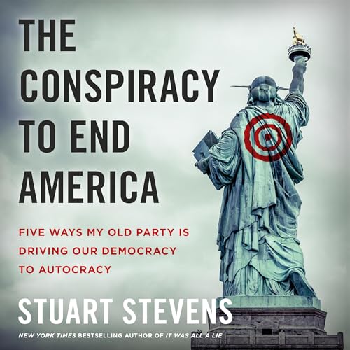 The Conspiracy to End America Audiolibro Por Stuart Stevens arte de portada