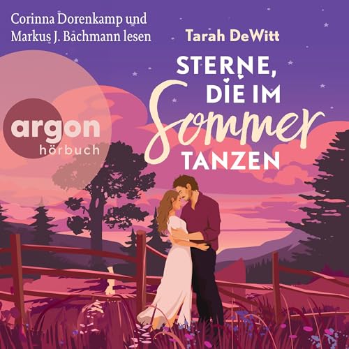 Sterne, die im Sommer tanzen Audiolibro Por Tarah DeWitt, Heike Holtsch - &Uuml;bersetzer, Fabienne Weuffen - &Uuml;bersetzer