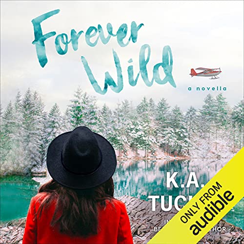 Forever Wild Audiolibro Por K. A. Tucker arte de portada