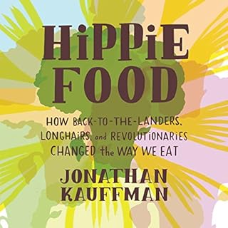 Hippie Food Audiolibro Por Jonathan Kauffman arte de portada