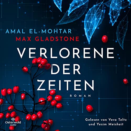 Verlorene der Zeiten Audiolibro Por Amal El-Mohtar, Max Gladstone, Simon Weinert - &Uuml;bersetzer arte de portada