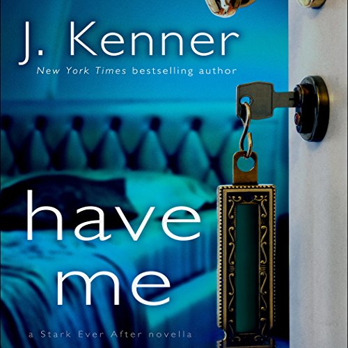 Have Me: A Stark Ever After Novella Audiolibro Por J. Kenner arte de portada