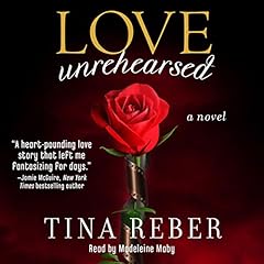 Love Unrehearsed Audiolibro Por Tina Reber arte de portada