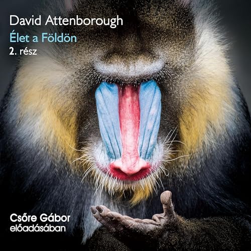 &Eacute;let a F&ouml;ld&ouml;n 2 Audiobook By David Attenborough cover art