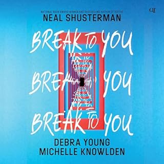 Break to You Audiolibro Por Neal Shusterman, Debra Young, Michelle Knowlden arte de portada