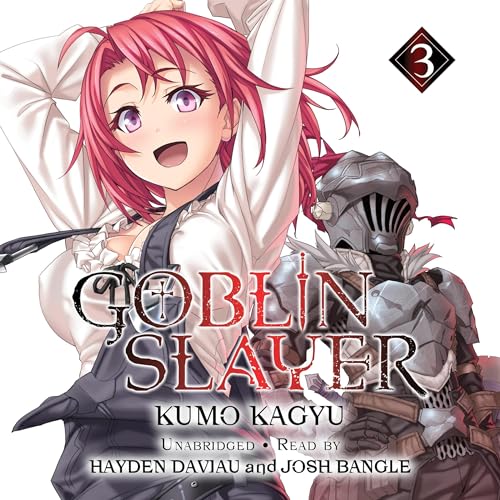 Goblin Slayer, Vol. 3 Audiobook By Kumo Kagyu, Noboru Kannatuki, Kevin Steinbach cover art