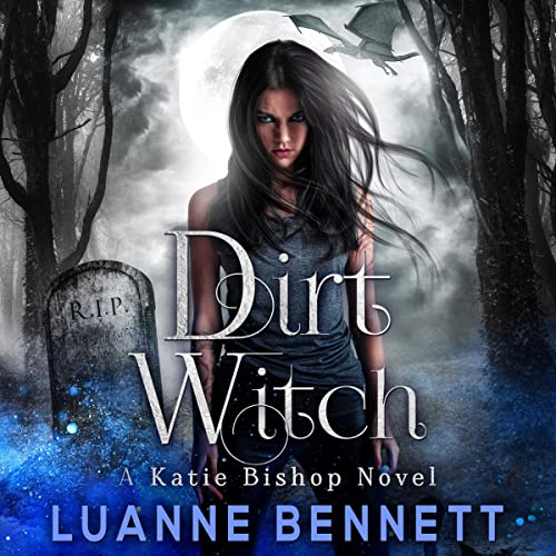 Dirt Witch Audiobook By Luanne Bennett cover art