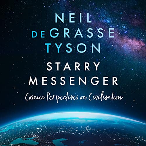 Starry Messenger Audiobook By Neil deGrasse Tyson cover art