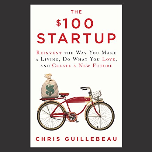 The $100 Startup Audiobook By Chris Guillebeau cover art