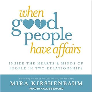 When Good People Have Affairs Audiobook By Mira Kirshenbaum cover art
