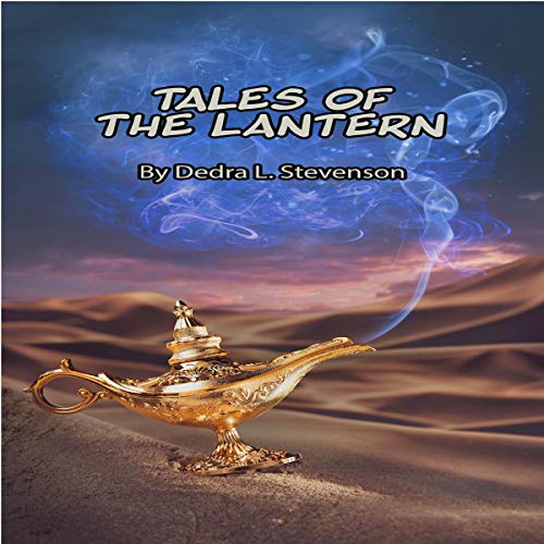 Tales of the Lantern Audiobook By Dedra L. Stevenson cover art