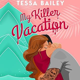 My Killer Vacation Audiobook By Tessa Bailey cover art