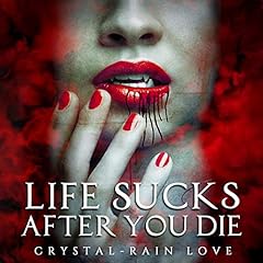 Life Sucks After You Die Audiolibro Por Crystal-Rain Love arte de portada