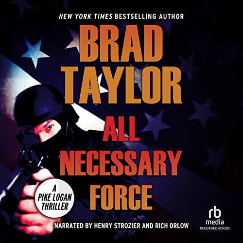 All Necessary Force Audiobook By Brad Taylor cover art